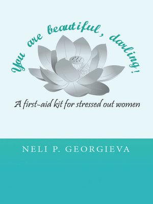 cover image of You Are Beautiful, Darling! a First-aid Kit For Stressed Out Women